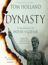 Dynasty the rise and fall of the House of Caesar